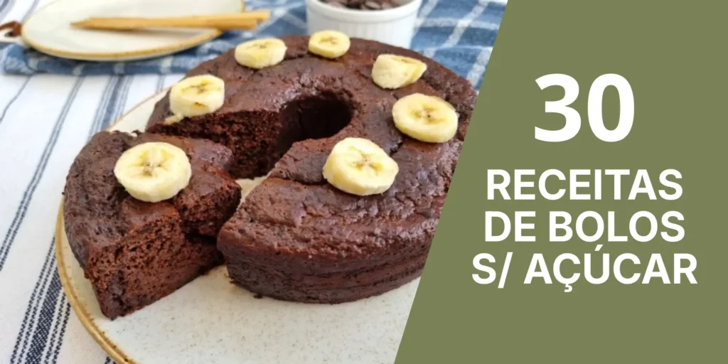 30 receitas de bolos sem açúcar